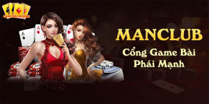 Hướng dẫn Manclub - Mẹo cá cược toàn diện tại cổng game uy tín